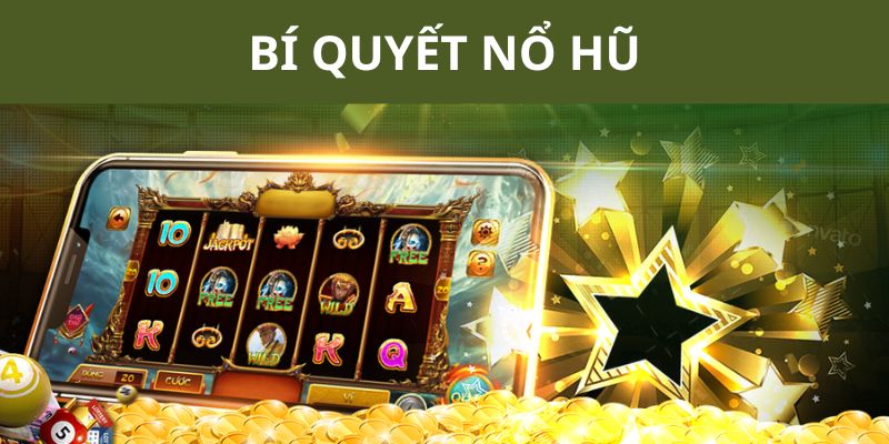 bí quyết nổ hũ