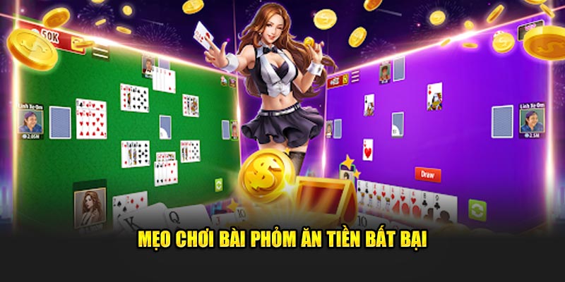 Mẹo chơi bài Phỏm ăn tiền bất bại