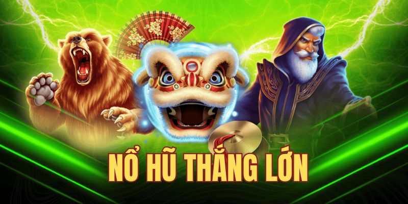 nổ hũ thắng lớn avt